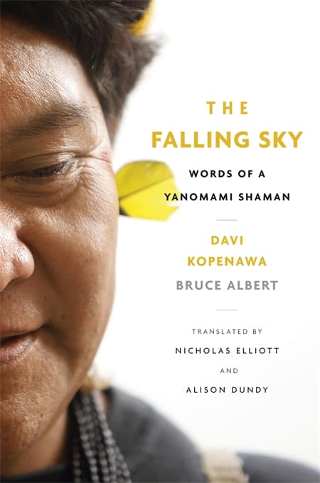 Cover of the book The Falling Sky: Words of a Yanomami Shaman by Davi Kopenawa and Bruce Albert